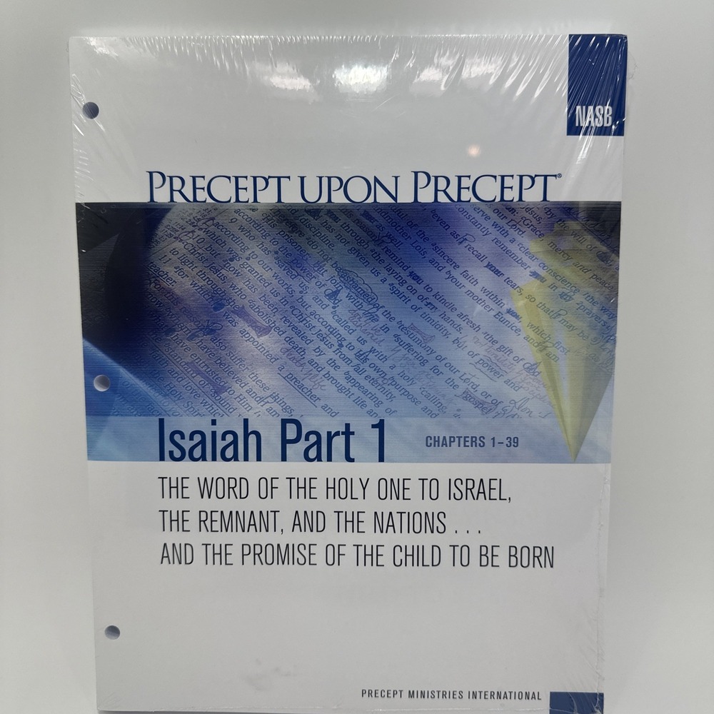 Precept Upon Precept Isaiah Part 1 Chapters 1-39 Bible Study Workbook NASB New
